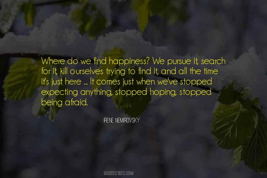 Pursue Happiness Quotes #299193