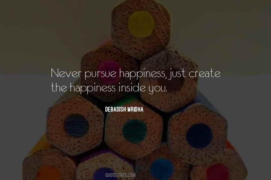 Pursue Happiness Quotes #532206