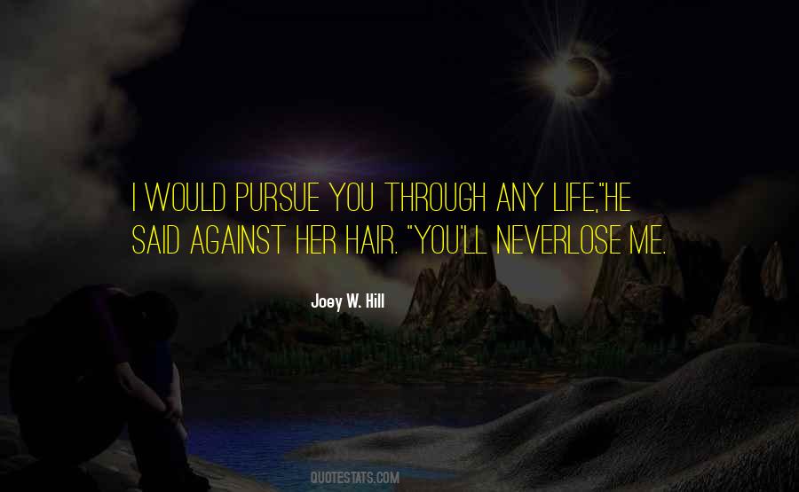 Pursue Her Quotes #1086380