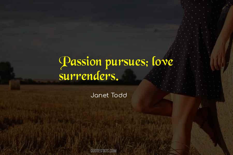 Pursue Love Quotes #383550