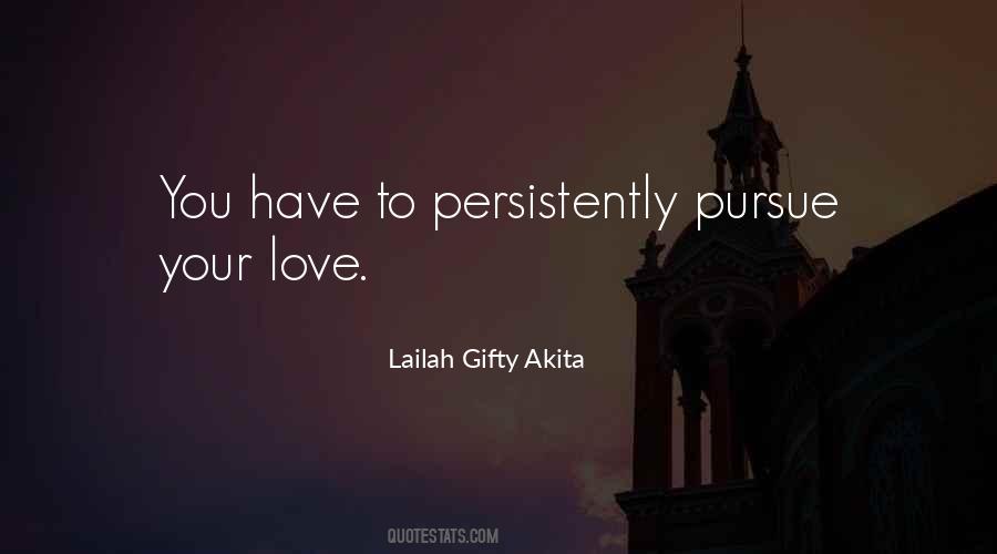 Pursue Love Quotes #592907