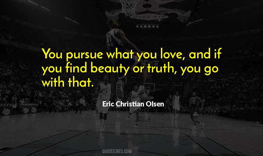 Pursue Love Quotes #999202