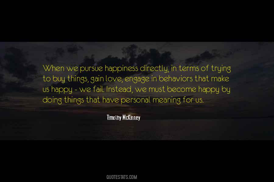 Pursue Of Happiness Quotes #441393