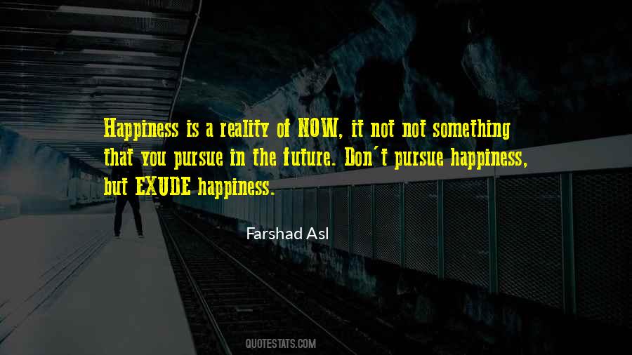 Pursue Of Happiness Quotes #707397