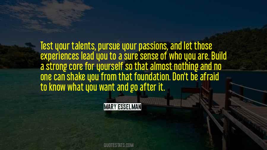 Pursue Your Passions Quotes #259803