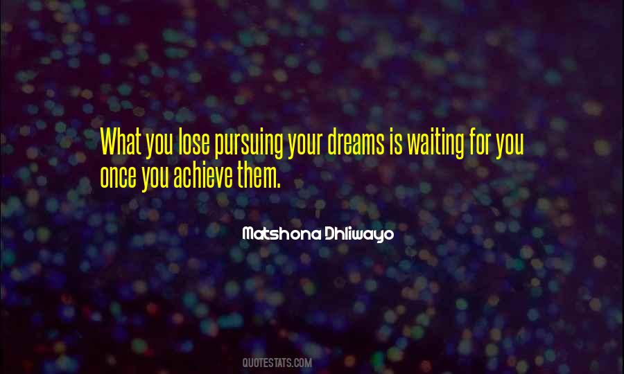 Pursuing A Dream Quotes #294736