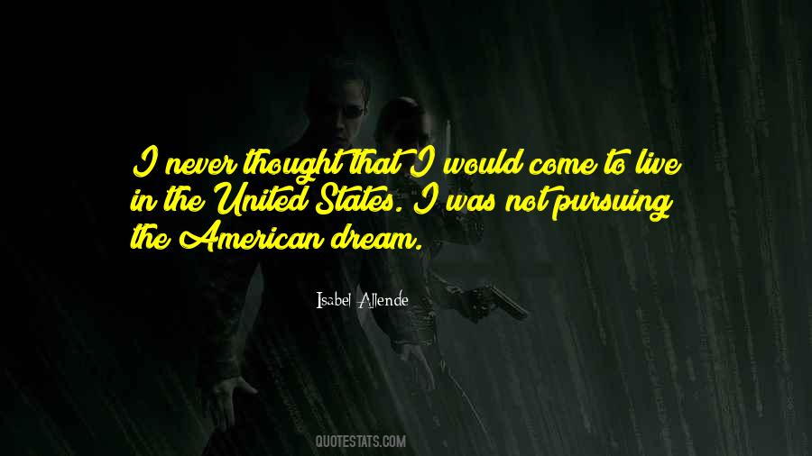 Pursuing The American Dream Quotes #618528