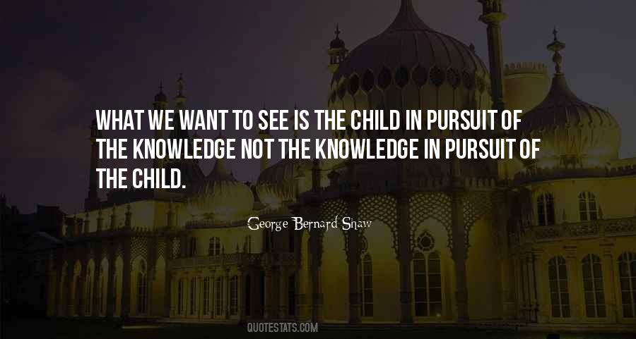 Pursuit Of Education Quotes #1152228
