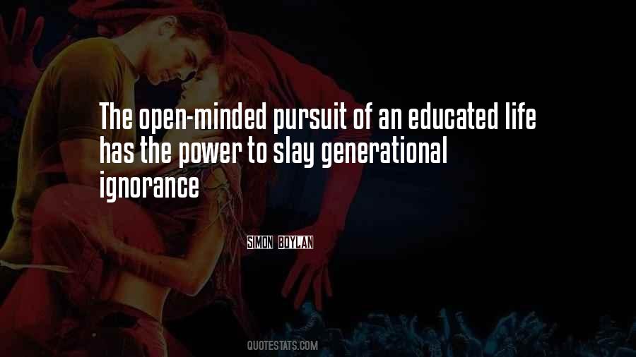 Pursuit Of Education Quotes #1418700