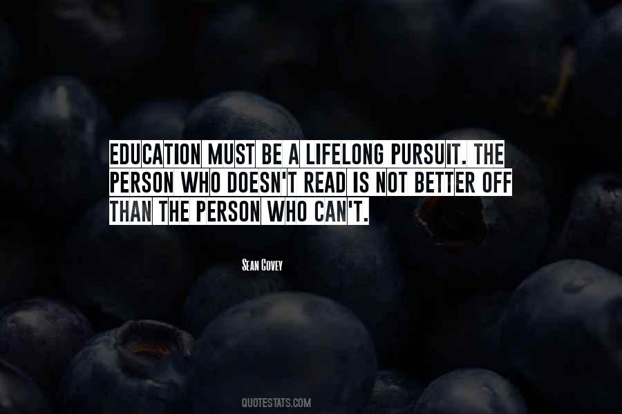 Pursuit Of Education Quotes #1603176