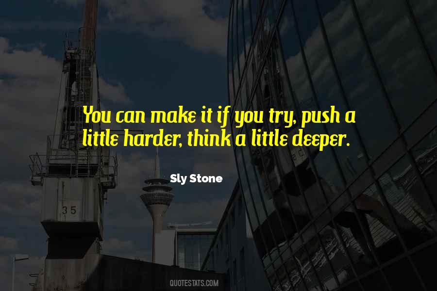 Push A Little Harder Quotes #144737