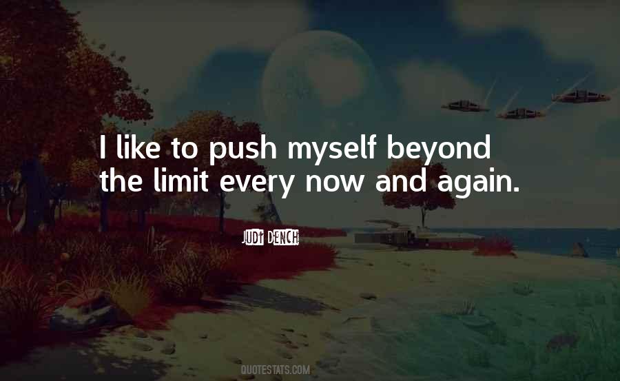 Push Yourself Beyond Your Limits Quotes #1099948