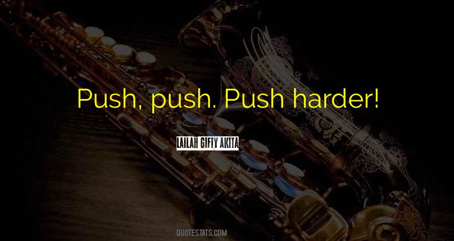 Push Yourself Harder Quotes #104786