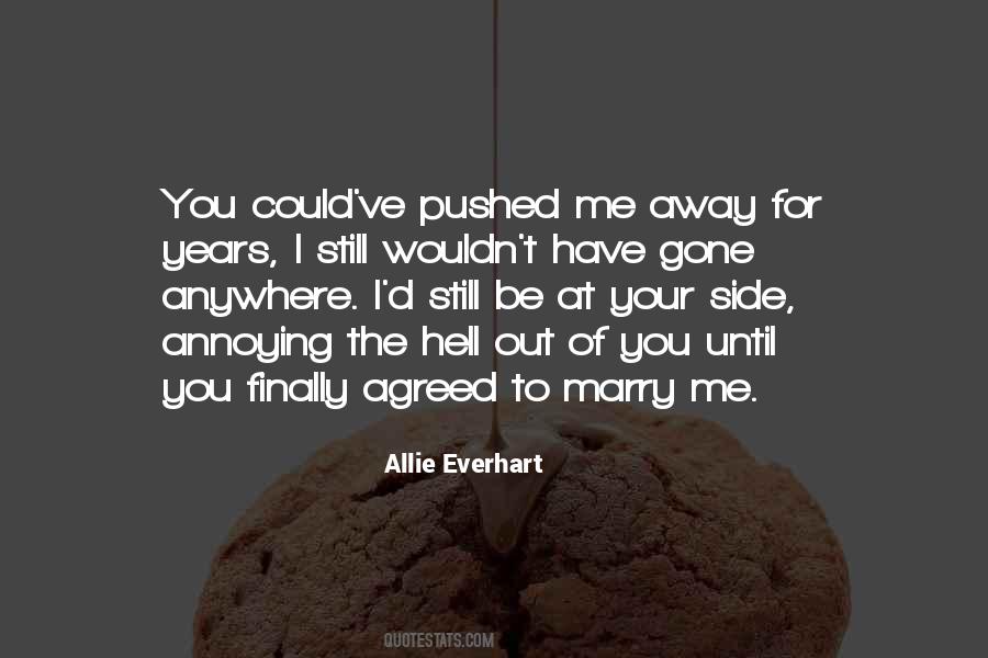 Pushed Her Away Quotes #690345