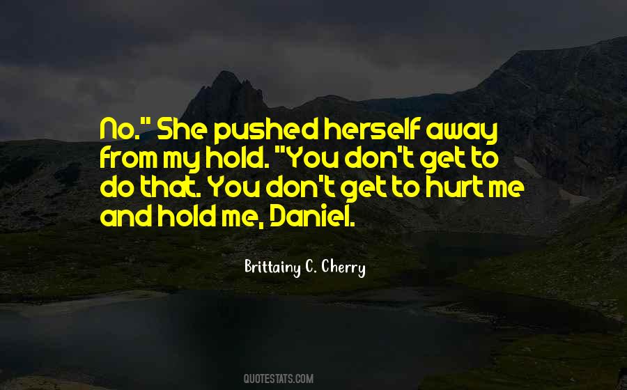 Pushed You Away Quotes #1339399