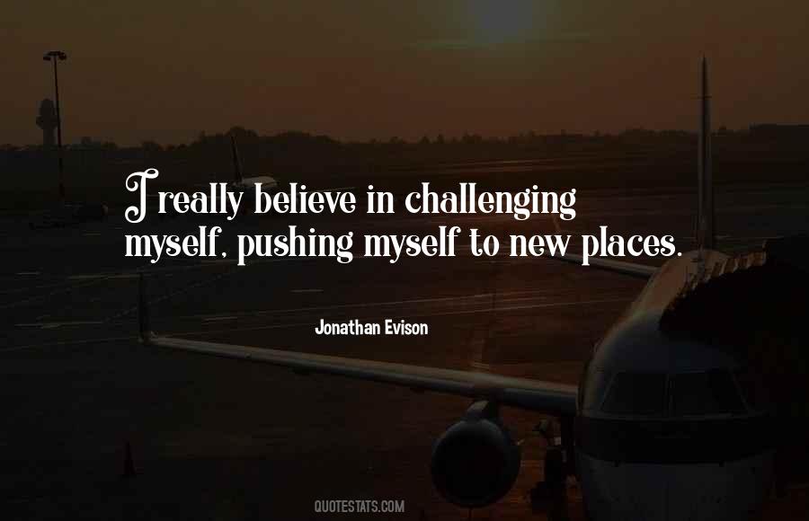 Pushing Ourselves Quotes #12306