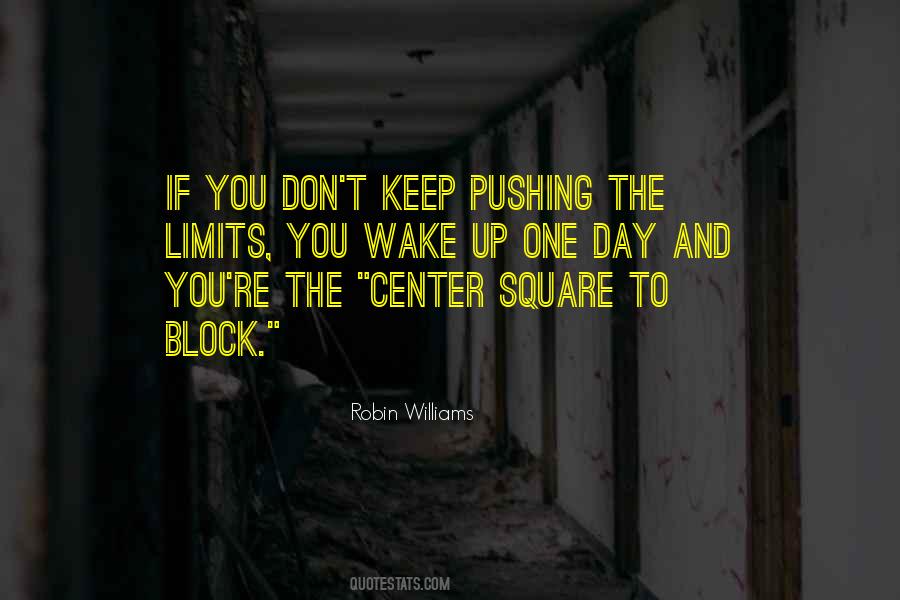 Pushing The Limits Quotes #1676858