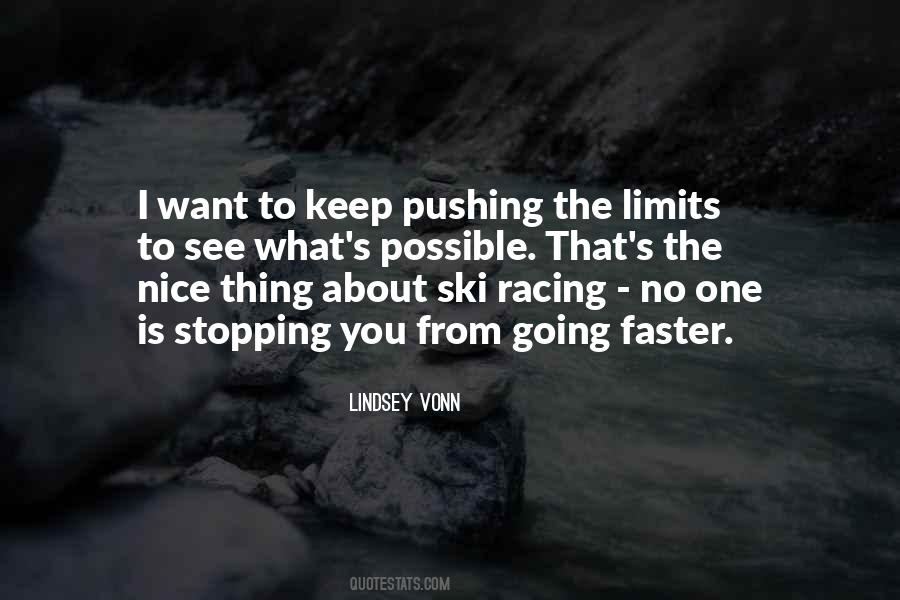 Pushing The Limits Quotes #777897