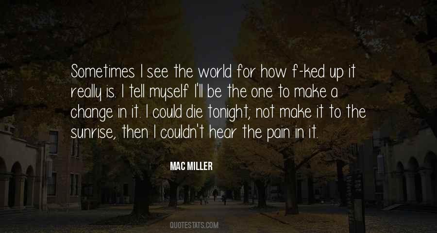 Quotes About Mac Miller #1392799