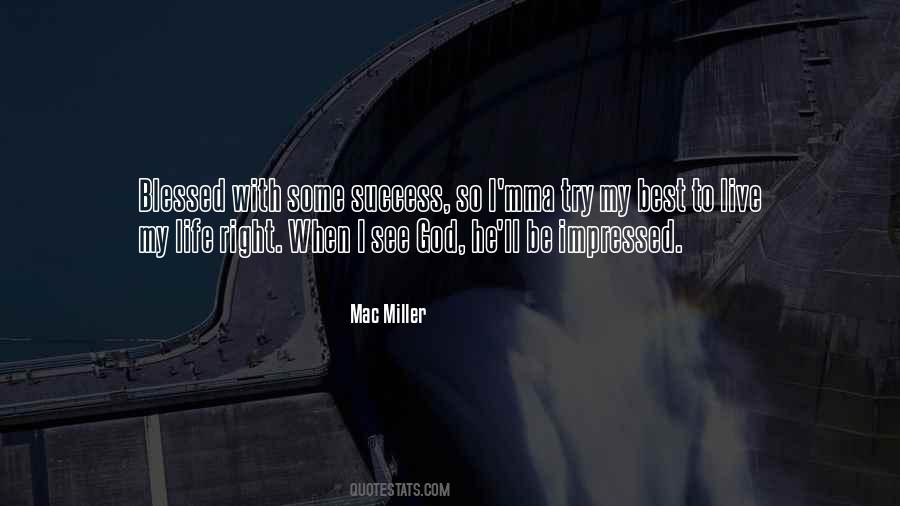 Quotes About Mac Miller #653781