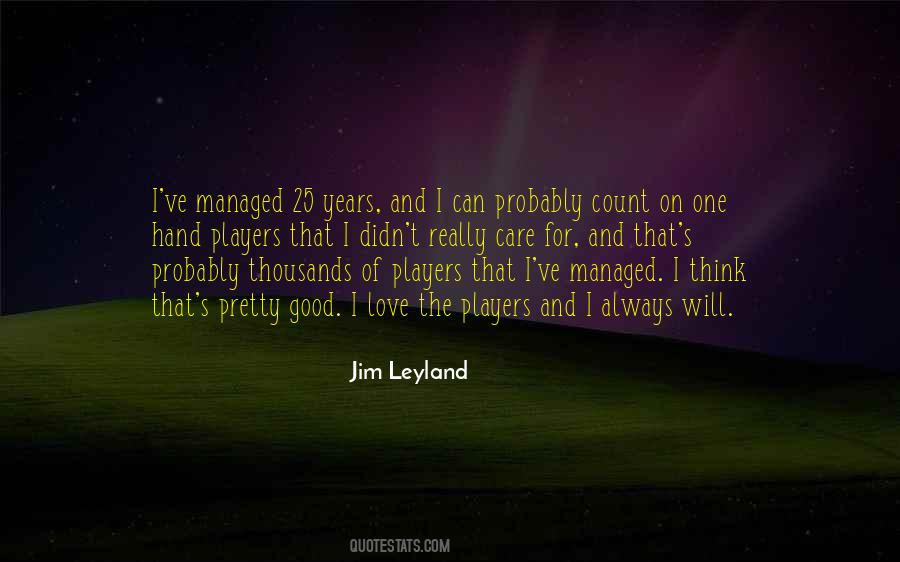 Quotes About Jim Leyland #1803305
