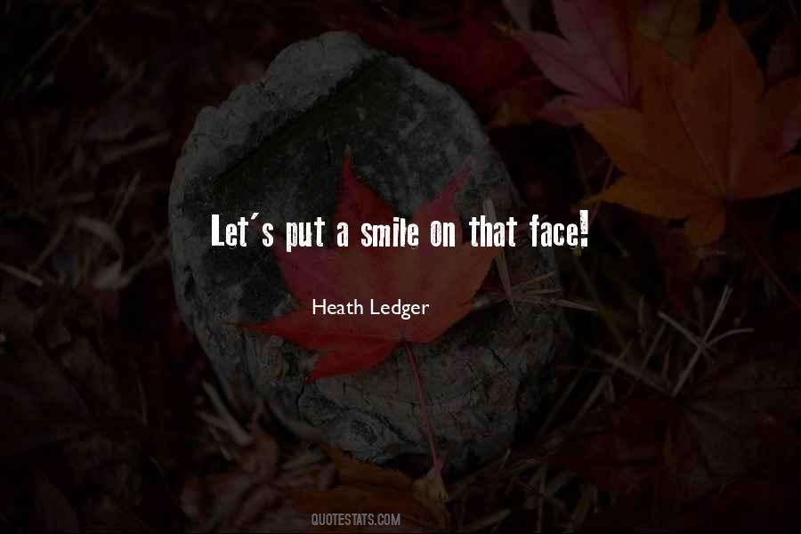 Put A Smile On My Face Quotes #265259