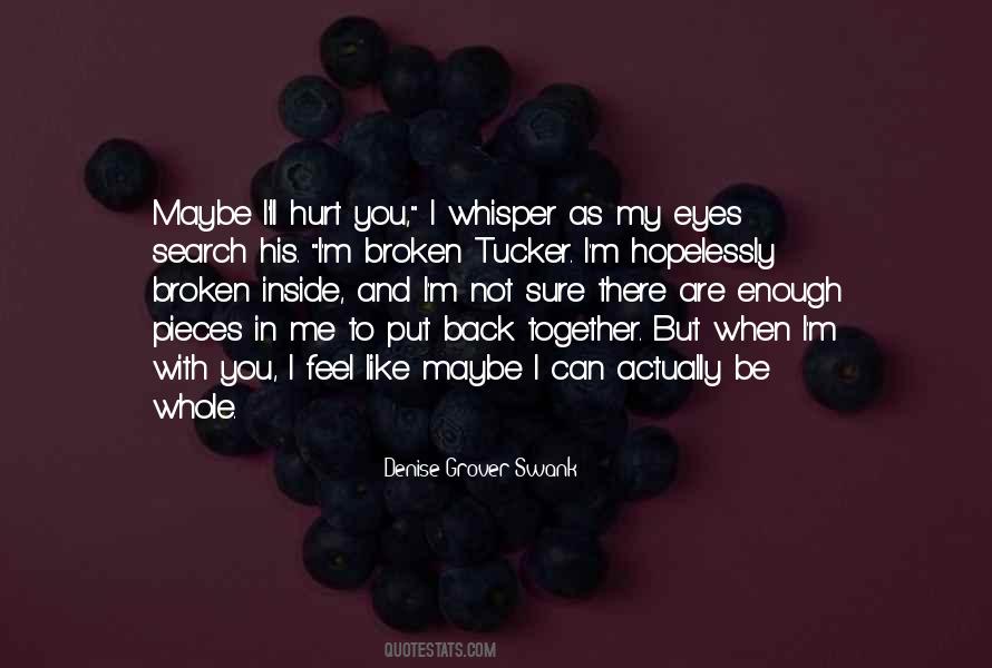 Put Me Back Together Quotes #1122583