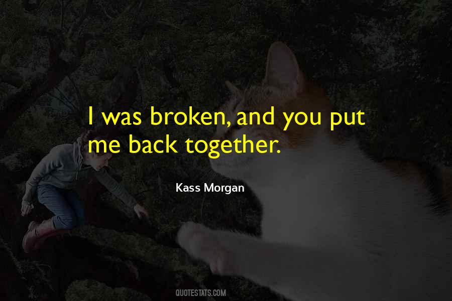 Put Me Back Together Quotes #295670