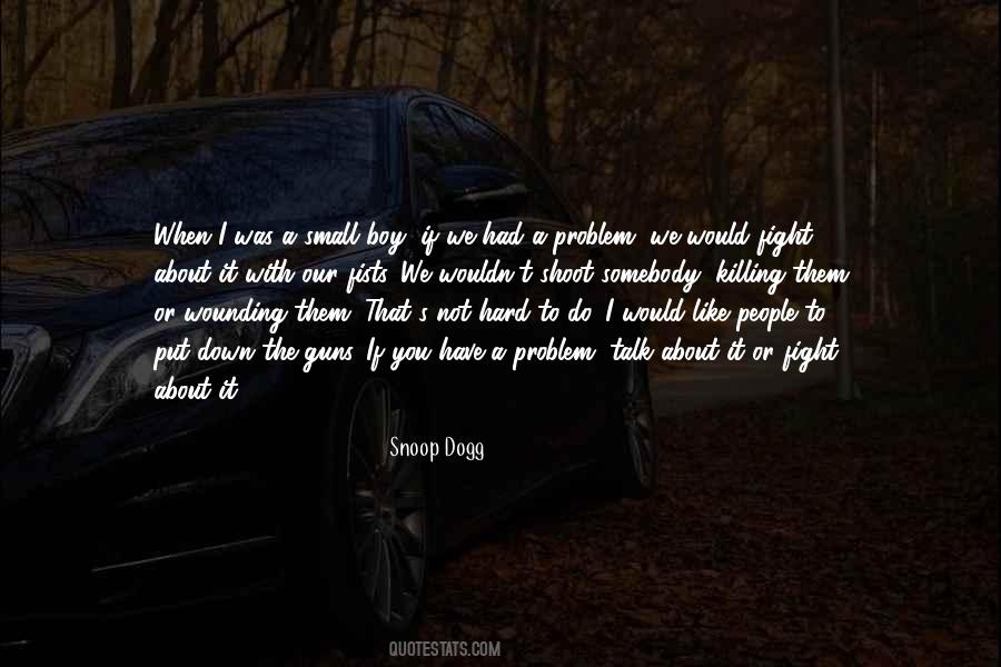 Put The Gun Down Quotes #1219839