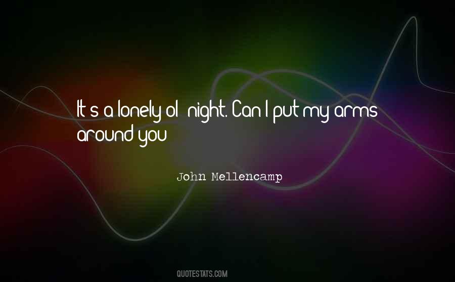 Put Your Arms Around Me Quotes #1079078