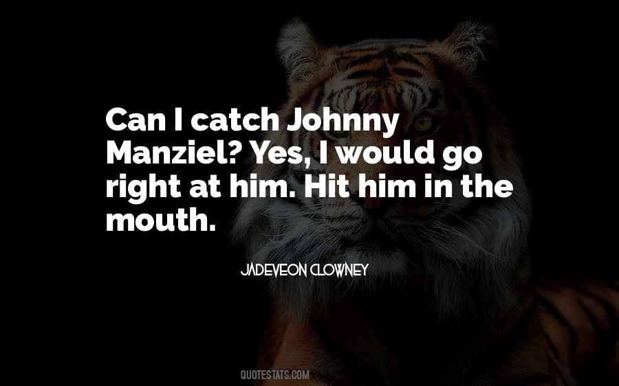 Quotes About Johnny Manziel #651749
