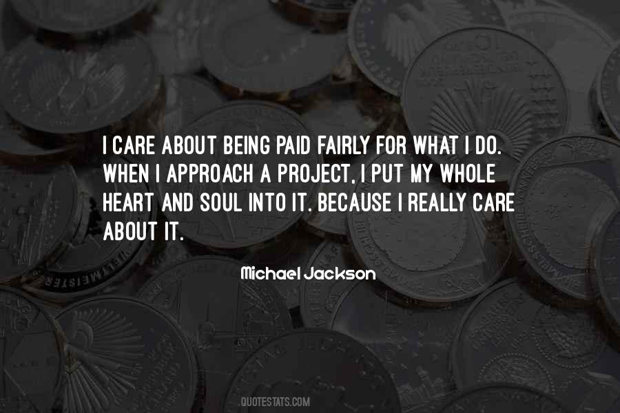 Put Your Heart And Soul Quotes #1012226