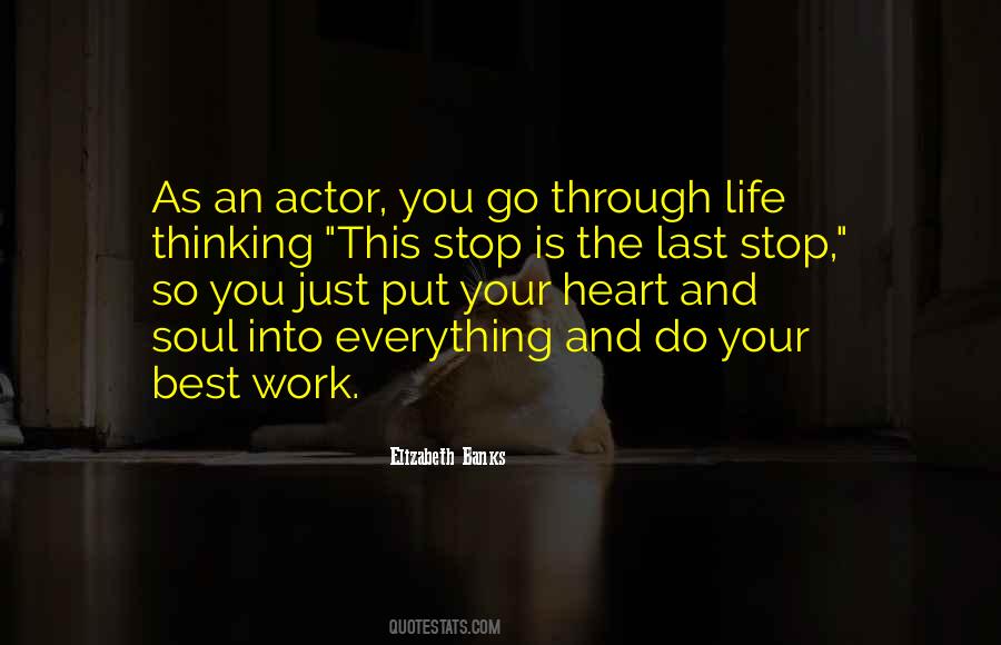 Put Your Heart And Soul Quotes #1468739
