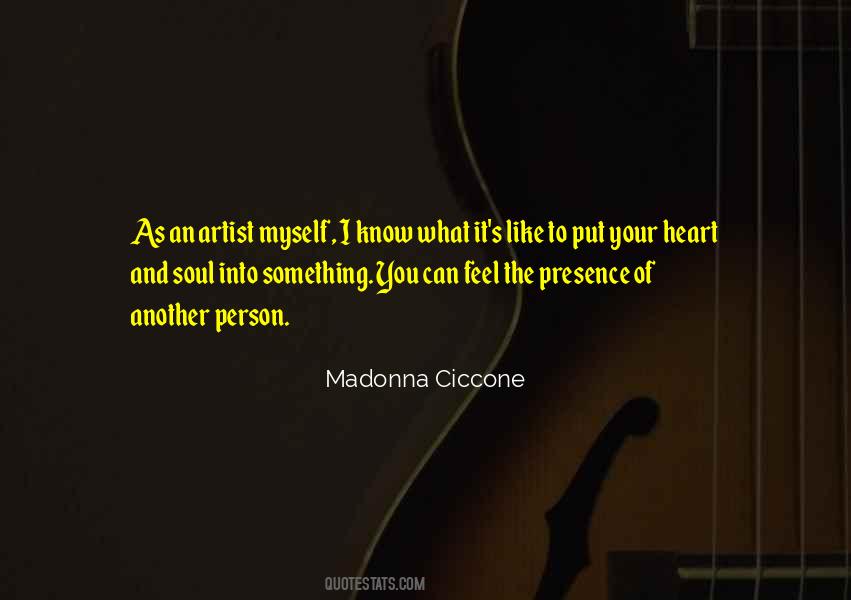 Put Your Heart And Soul Quotes #990385