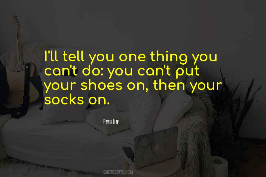 Put Your Shoes Quotes #85809