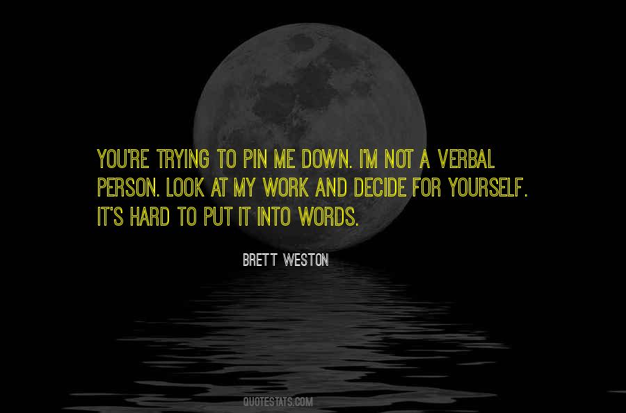 Put Yourself Down Quotes #1338222