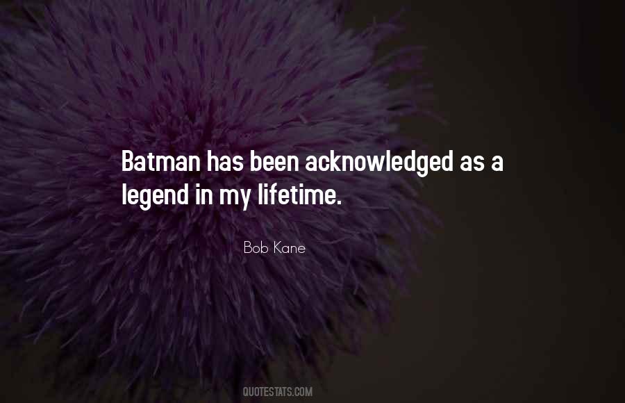 Quotes About Bob Kane #1020352