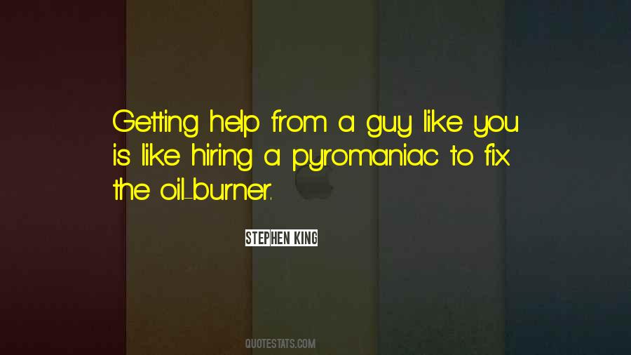 Pyromaniac Quotes #649305