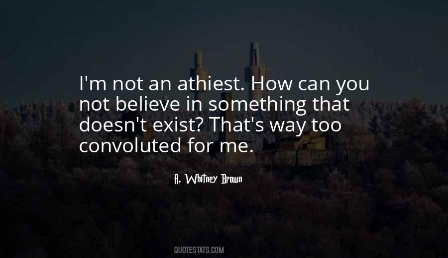 Quotes About Athiest #1139802