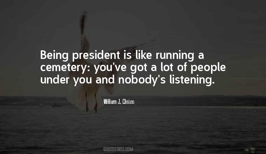 Quotes About Being President #101712