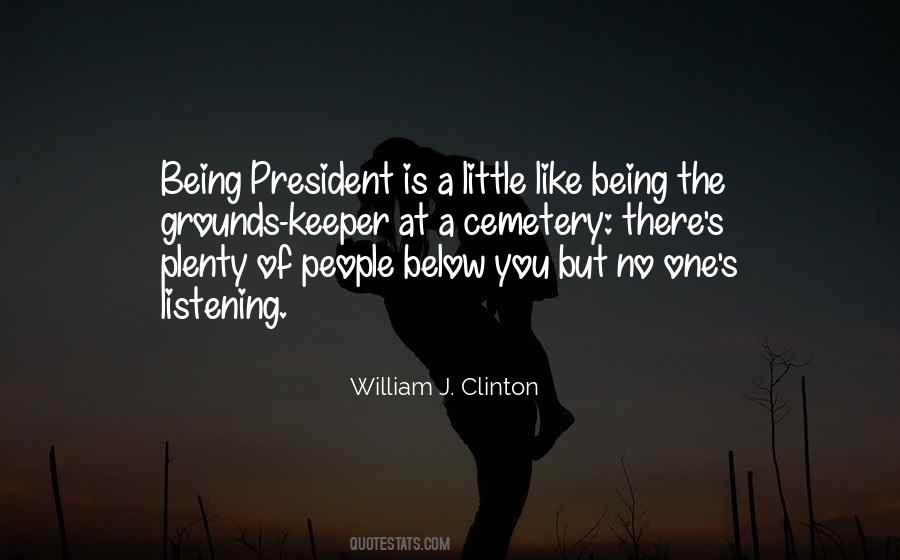 Quotes About Being President #1536520