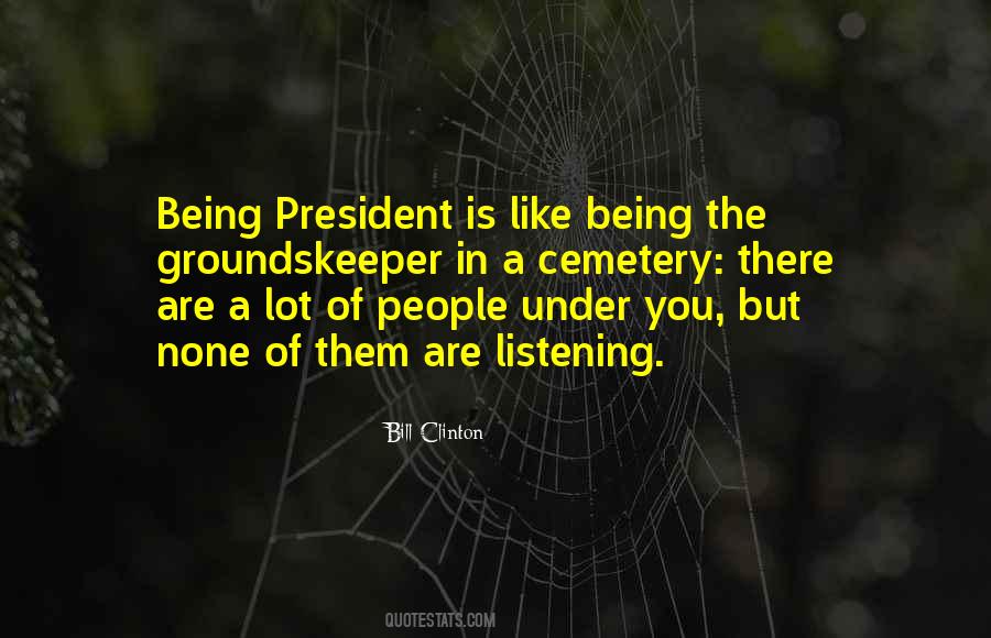 Quotes About Being President #1735475