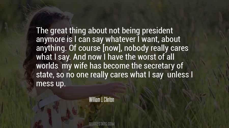 Quotes About Being President #1838338