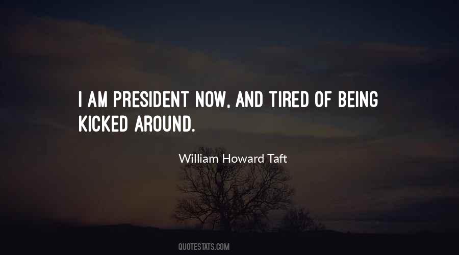 Quotes About Being President #366066