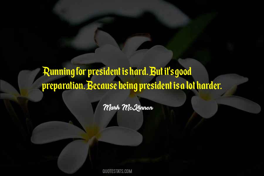 Quotes About Being President #4233