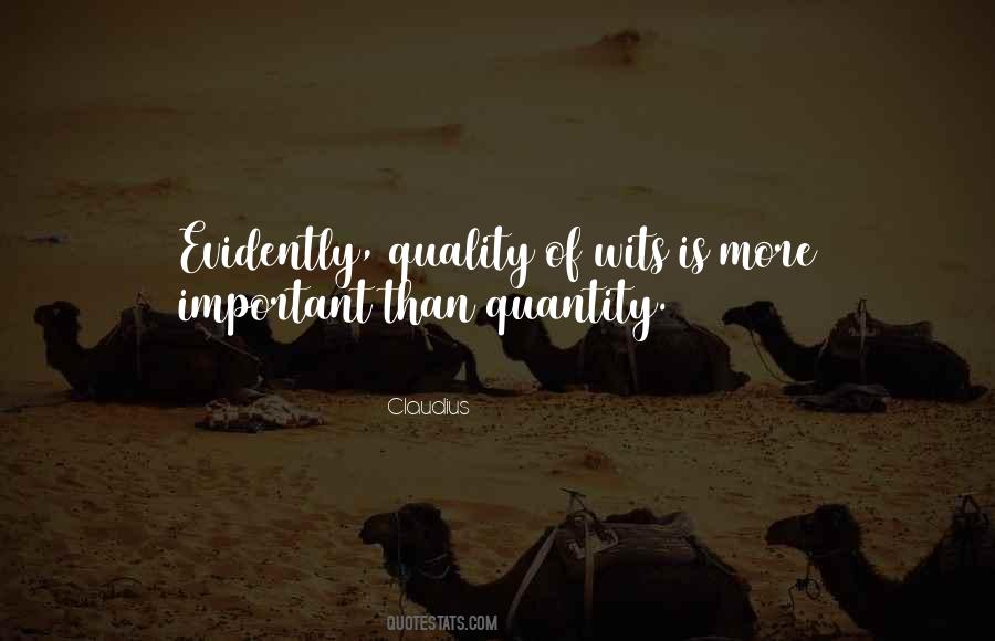 Quality Than Quantity Quotes #1199962