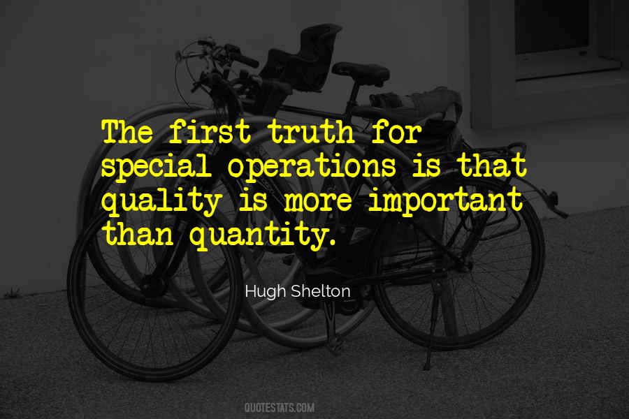 Quality Than Quantity Quotes #1858663