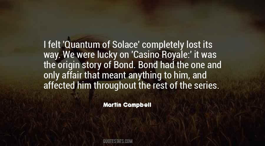 Quantum Of Solace Quotes #1759497