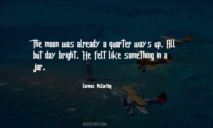 Quarter Moon Quotes #718346