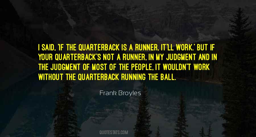 Quarterback Quotes #101978 Quarterback Quotes #101978